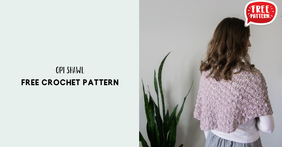 Opi Shawl – Share a Pattern